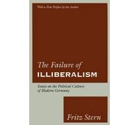 Fritz Stern The Failure of Illiberalism (Tascabile)
