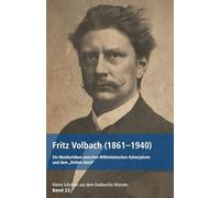 Fritz Volbach (1861-1940): Ein Musikerleben zwischen Wilhelminischen Kaiserjahren und dem "Dritten Reich": 22