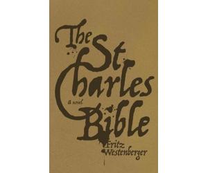 Fritz Westenberger The St. Charles Bible (Copertina rigida)