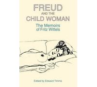 Fritz Wittels Freud and the Child Woman (Tascabile)