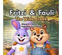 Fritzi & Fauli - The Wide Cr lone it´s hard. Together it´s easier.