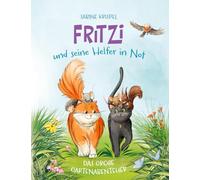 Fritzi und seine Helfer in Not: Das große Gartenabenteuer