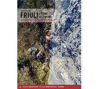 Friuli e terre di confine. Falesie del Friuli Venezia Giulia e delle terre confinanti di Slovenia