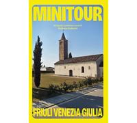 Friuli Venezia Giulia: In camper, alla scoperta di piccoli borghi e della cucina friulana