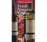 Friuli Venezia Giulia. Le terre giuliane