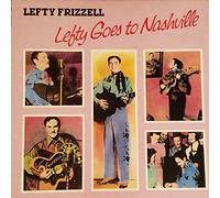 Frizzell, L - Lefty Goes to N