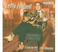 Frizzell,Lefty - If You Have Got the Money