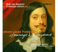 Froberger/ Asperen, Bob Van - Bob Van Asperen Froberger Edition: Hommage (2 CD)