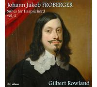 Froberger/ Rowland - Suites For Harpsichord 2