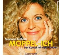 Fröhlich,Susanne - Moppel-Ich,der Kampf mit Den Pfunden