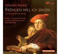 Eccard, Johannes - Froehlich Will Ich Singen