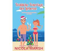 Fröhliche Feiertage der Liebe: 3 Romantische Weihnachtsgeschichten zum Verlieben