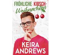 Fröhliche Kirsch-Weihnachten: Eine M/M Romanze