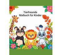 Fröhliche Malbücher für Kinder: 40 einfache und lustige Ausmalbilder mit Tieren