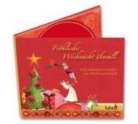 Fröhliche Weihnacht überall. Die schönsten Lieder zur Weihnachtszeit: Die schönsten Lieder zur Weihnachtszeit