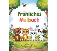 Fröhliches Malbuch: Süße Tiere - Für Kinder ab 1 Jahr