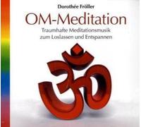 Fröller,Dorothée - Om-Meditation