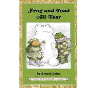 Frog and Toad All Year: From the Classic Animal Friendship and Adventure Series, Great for Growing Reading Skills and Early Literacy Development for Kids [ages 4-8]