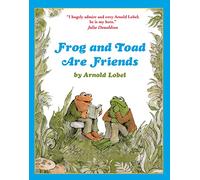 Frog And Toad Frog And Toad Are Friends: A charming illustrated animal adventure for young readers ages 3 to 7