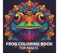Frog Coloring Book for Adults: Relaxing Frog Designs with Intricate Mandala Patterns for Stress Relief and Mindfulness