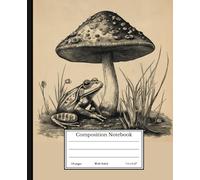 Frog Composition Notebook Wide Ruled: Frog & Mushroom Vintage Retro Illustration |: Cute Vintage Aesthetic Journal For School, College, Office, Work | Wide Lined