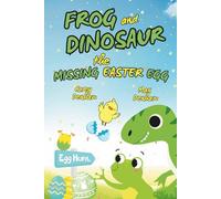 Frog & Dinosaur : The Missing Easter Egg