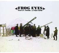Frog Eyes - Paul S Tomb: A Triumph