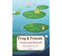 Frog & Friends: A Cozy Lined Notebook: Cute Frog Journal | 6x9 Notebook | 132 Pages | Lined Writing Journal