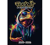 Frog Fuck It Left Handed Weekly Planner: 2 Year, 104 Week Sunday to Saturday Calendar | Gift For People Who Love Wetland Animals, Amphibian Lovers | ... and Badass Quotations | 8.5 x 11 Inches | v1