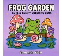Frog Garden Cute & Comfy: Cozy Bold & Easy Coloring Book for Kids and Adults