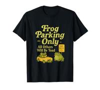 Frog Parking Only All Others Will Be Toad Design e Graphic Art Maglietta