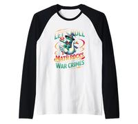 Frog Riding Goose Let's Roll Matematica Rocce E Fare Crimini di Guerra Maglia con Maniche Raglan