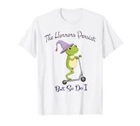 Frog The Horrors Persist But So Do Frog Funny Men Women Maglietta