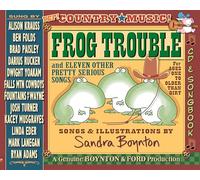 Frog Trouble: and Eleven Other Pretty Serious Songs