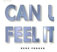 Froger,Rene - Can u feel it! [Single-CD]