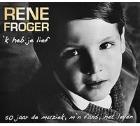 Froger, Rene - K Heb Je Lief 50 Jaar