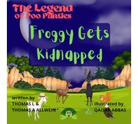 Froggy Gets Kidnapped: The Legend of Poo Panties the Cat