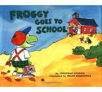 Froggy Goes to School by Jonathan London (1996-08-01)
