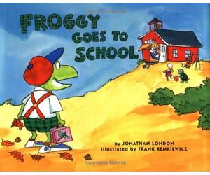Froggy Goes to School by Jonathan London (1996-08-01)