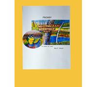 FROGGY; Kooterville Assembly Day: A Labor of Love