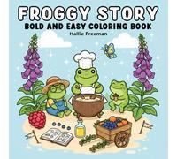 Froggy Story Picnic Adventures: A Bold & Easy Coloring Book: Cute frog stories and cozy nature scenes with thick lines for relaxing coloring fun for kids, teens, and adults