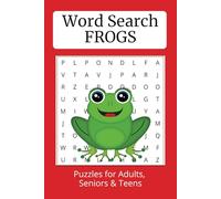 Frogs Word Search Puzzle Book: Word Searches with Easy to Read Print about Frogs, Toads, Amphibians, and More / 6x9 Inches, 110 Pages / 50+ Puzzles…Gift for Vacations, Holidays, and Free Times