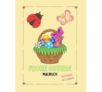 Frohe Ostern: Malbuch für Kinder ab 2 Jahren