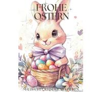Frohe Ostern: Malbuch für Kinder ab 4 Jahren