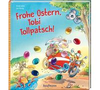Frohe Ostern, Tobi Tollpatsch!: Funkel-Bilderbuch mit Glitzersteinen