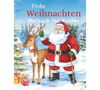 Frohe Weihnachten - das Malbuch für Kinder