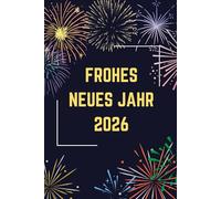 Frohes Neues Jahr 2026: Gästebuch zum Erinnern