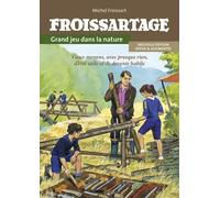 Froissartage: Grand jeu dans la nature