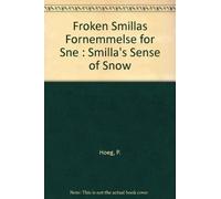 Froken Smillas Fornemmelse for Sne : Smilla's Sense of Snow by P. Hoeg