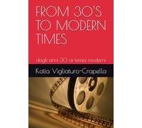 FROM 30'S TO MODERN TIMES: dagli anni 30 ai tempi moderni